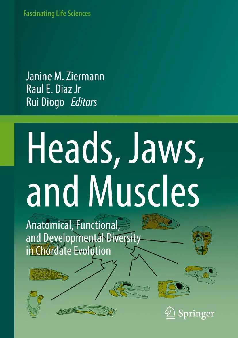 Heads Jaws And Muscles Anatomical Functional And Developmental Diversity In Chordate Evolution | Hardcover