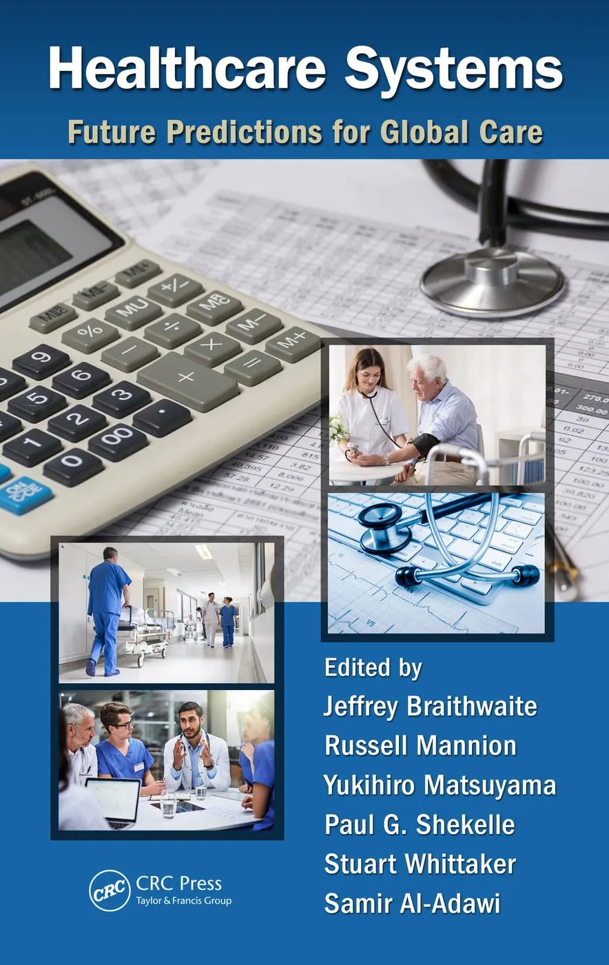 Healthcare Systems Future Predictions for Global Care | Hardcover