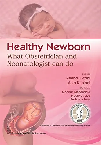 Healthy Newborn What Obstetrician and Neonatologist can do | Paperback