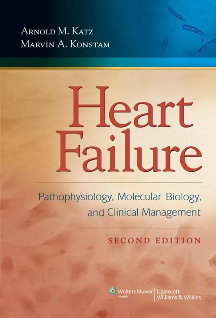 Heart Failur Pathophysiology | Molecular Biology | and Clinical Management | 2nd Edition | Hardcover
