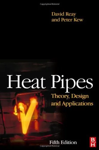 Heat Pipes Theory Design and Applications | 5th Edition | Hardcover