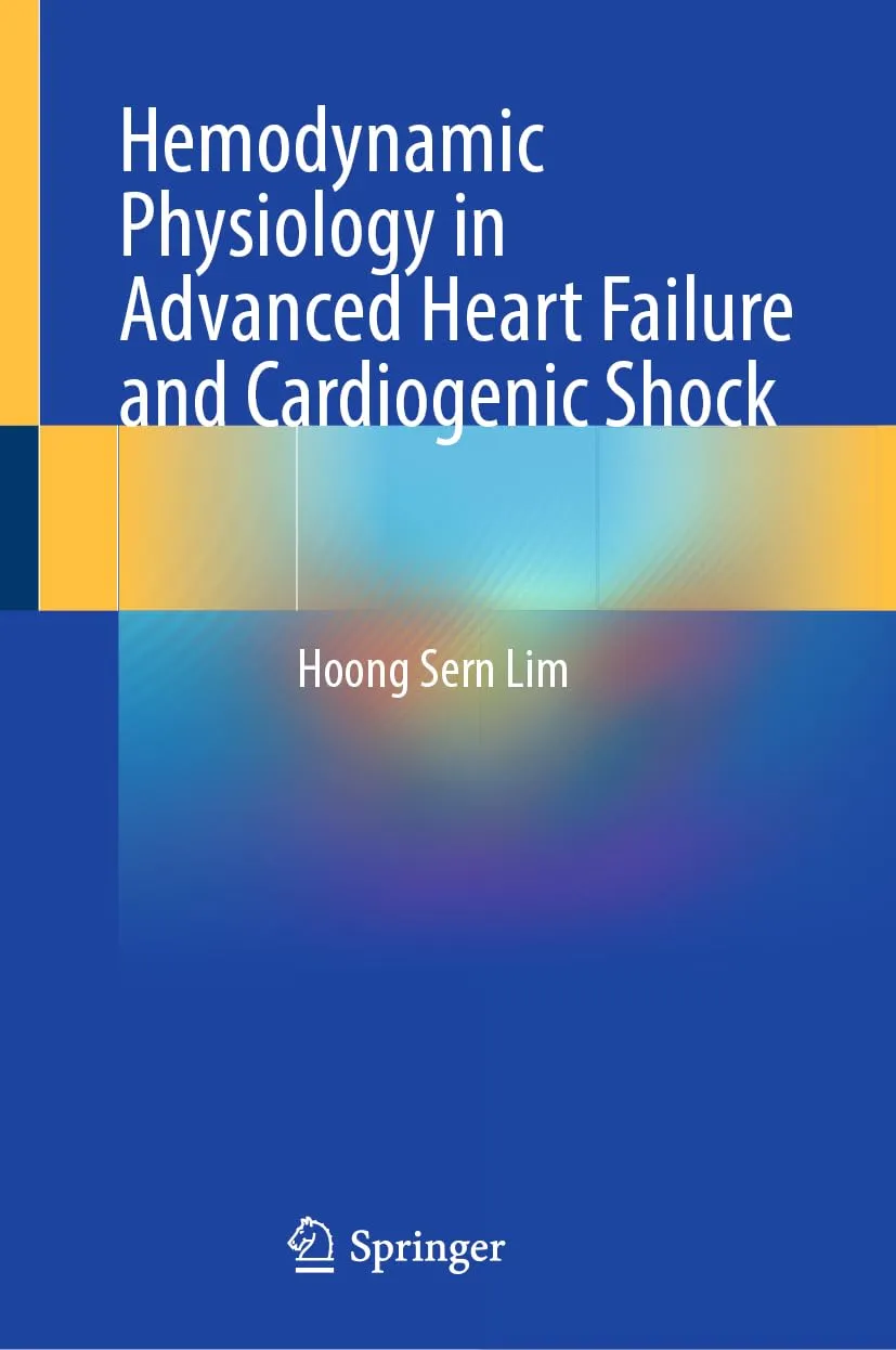 Hemodynamic Physiology In Advanced Heart Failure And Cardiogenic Shock | Hardcover