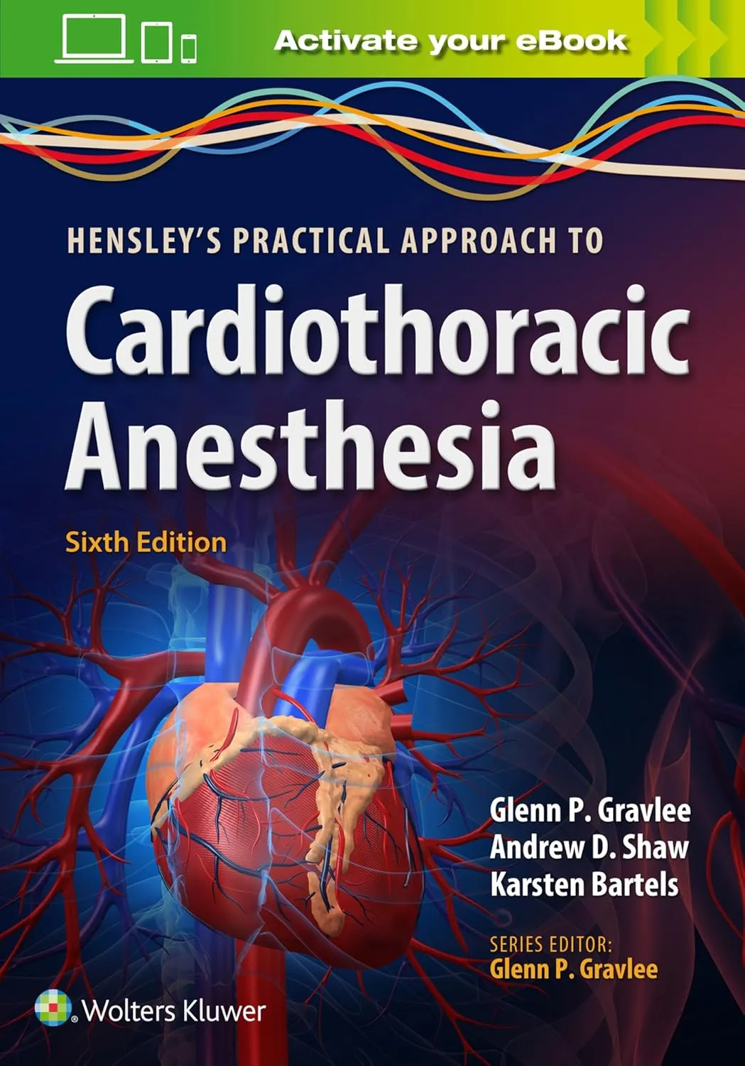 Hensley's Practical Approach to Cardiothoracic Anesthesia | 6th Edition | Paperback