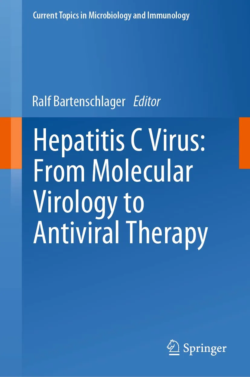 Hepatitis C Virus From Molecular Virology to Antiviral Therapy | Hardcover
