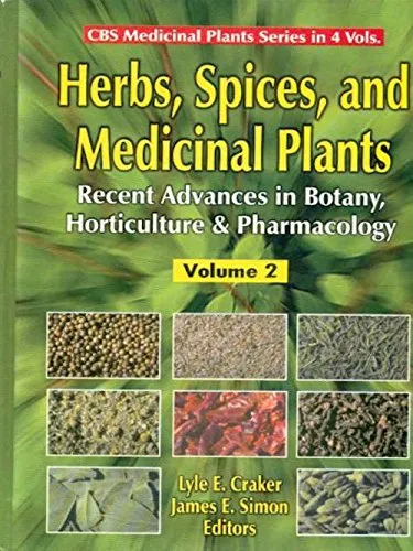 Herbs | Spices | and Medicinal Plants (In 4 Vols.) Volume 2 (Recent Advances in Botany | Horticulture and Pharmacology)