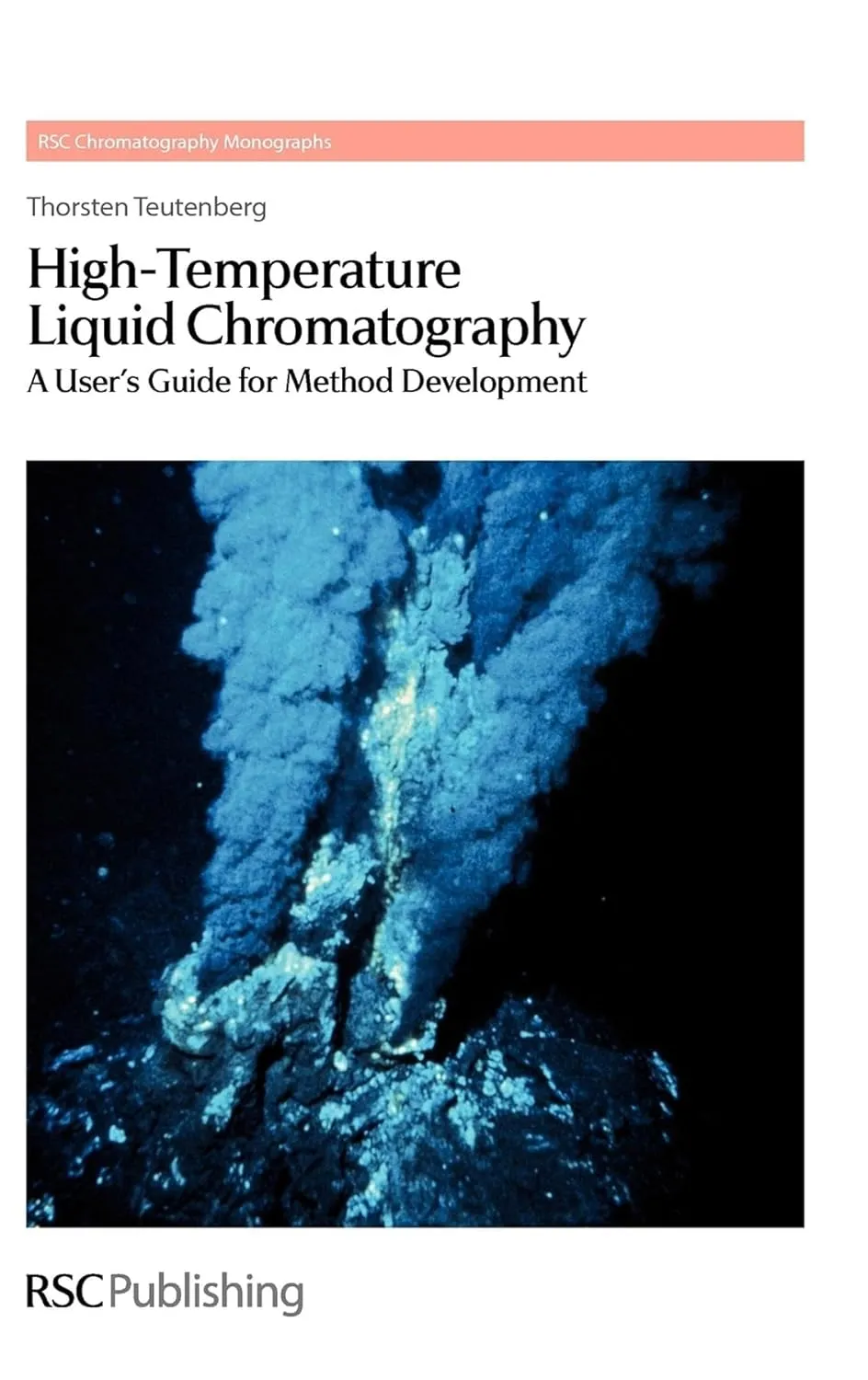 High-Temperature Liquid Chromatograpy A User's Guide for Method Development | Hardcover