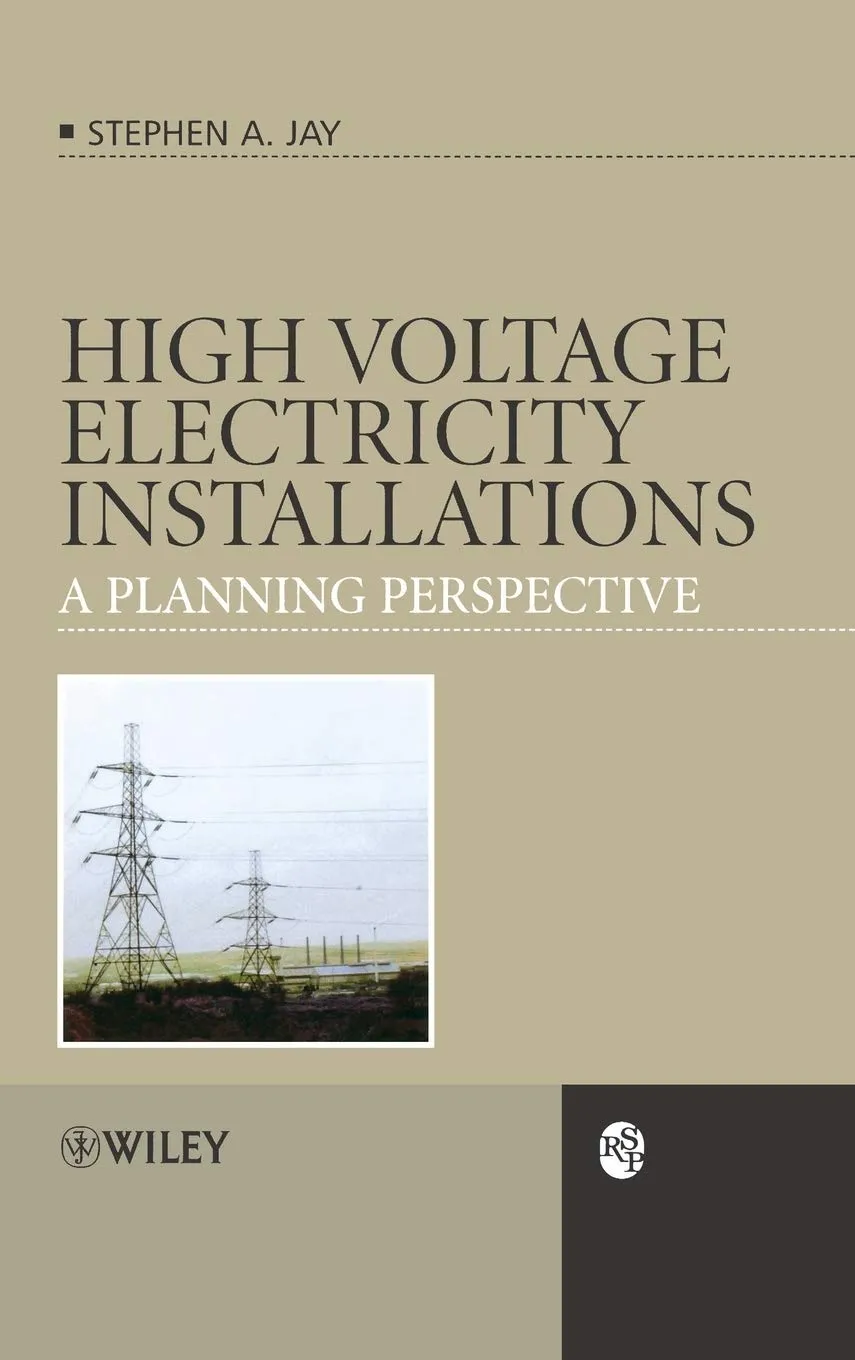 High Voltage Electricity Installations A Planning Perspective | Hardcover