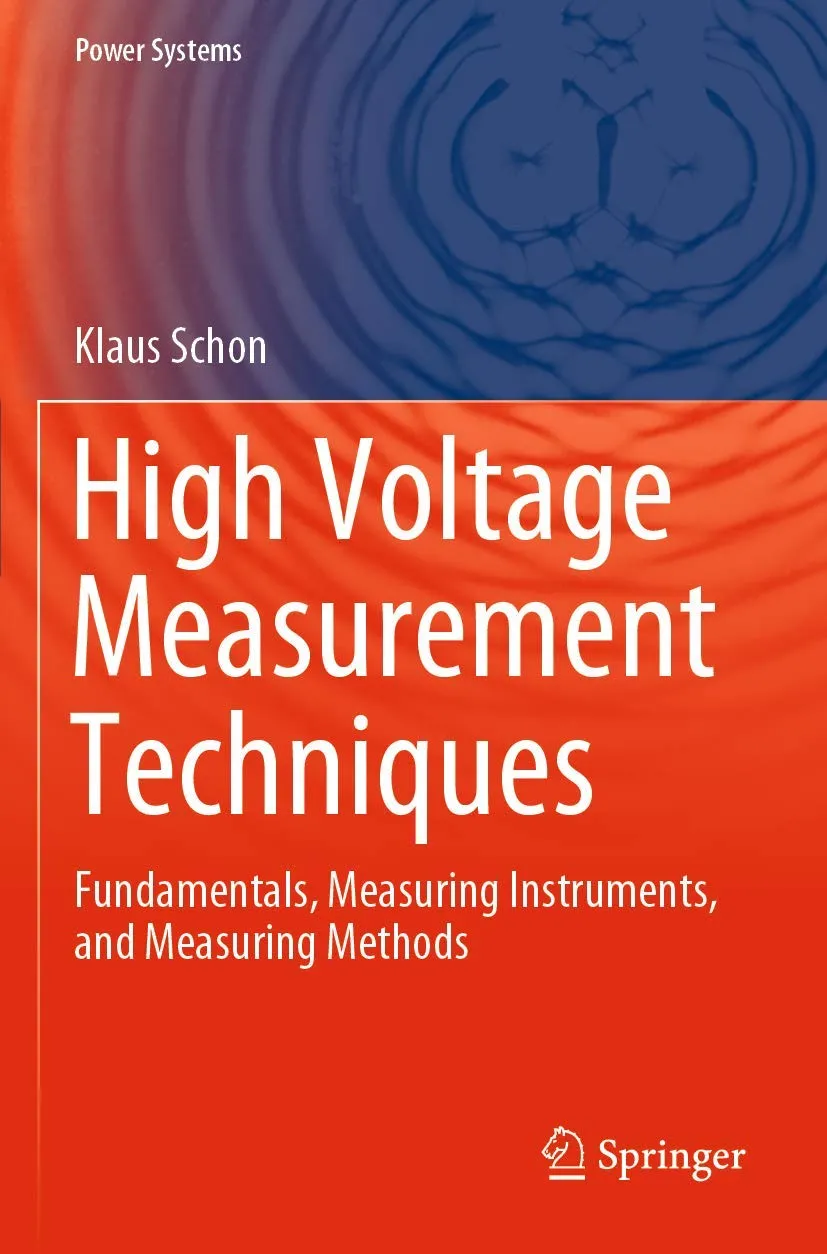 High Voltage Measurement Techniques Fundamentals Measuring Instruments And Measuring Methods | Paperback