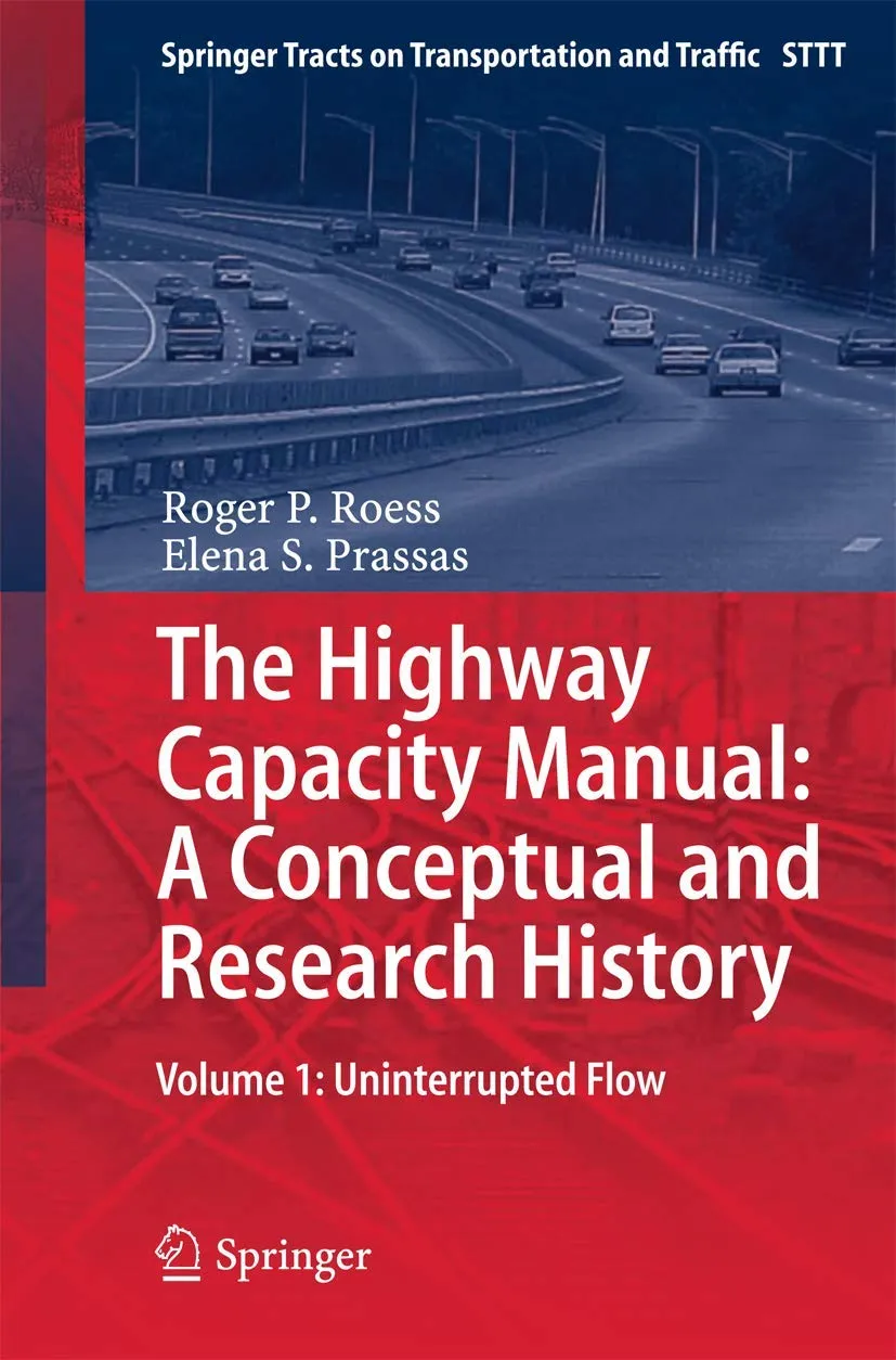 The Highway Capacity Manual A Conceptual and Research History Uninterrupted Flow | Volume 1 | Hardcover