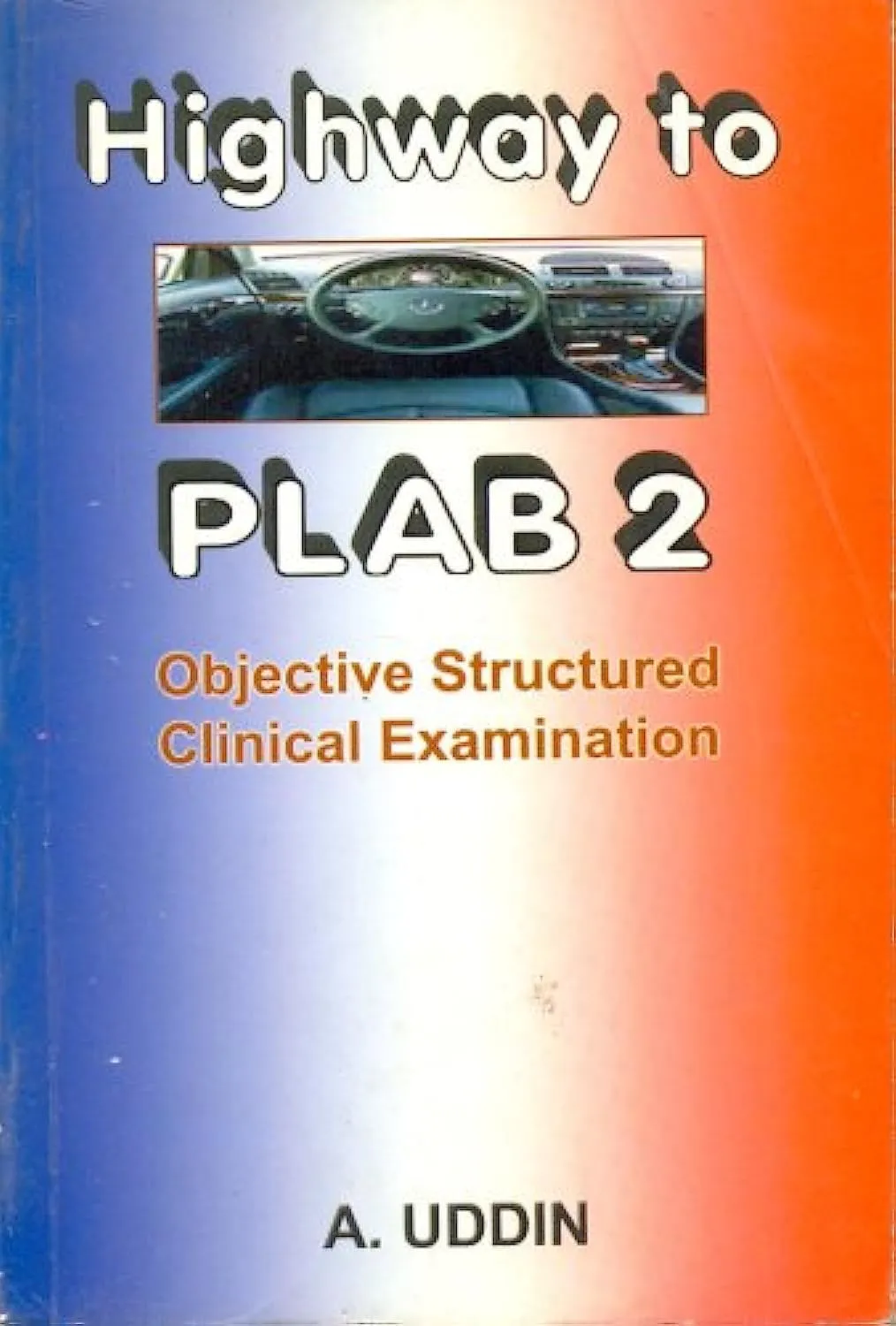 Highway to PLAB 2 Objective Structured Clinical Examination | Paperback