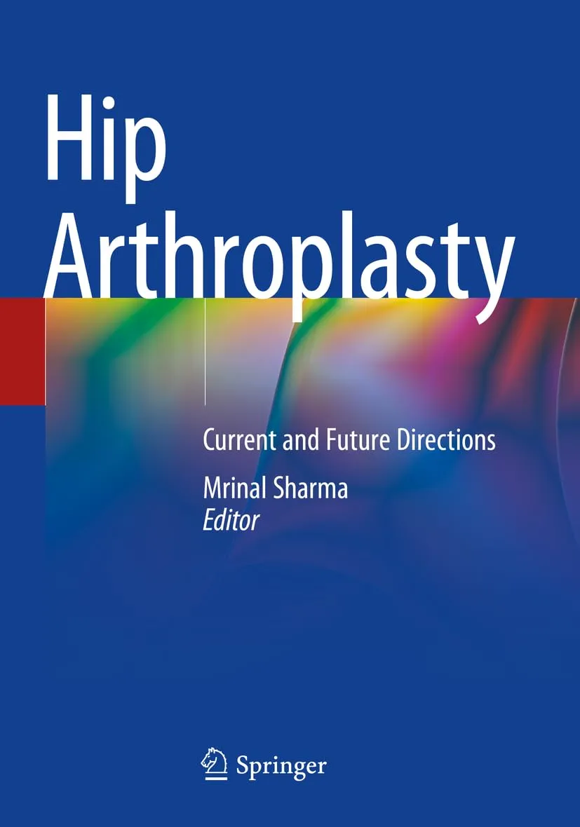 Hip Arthroplasty Current And Future Directions | Paperback