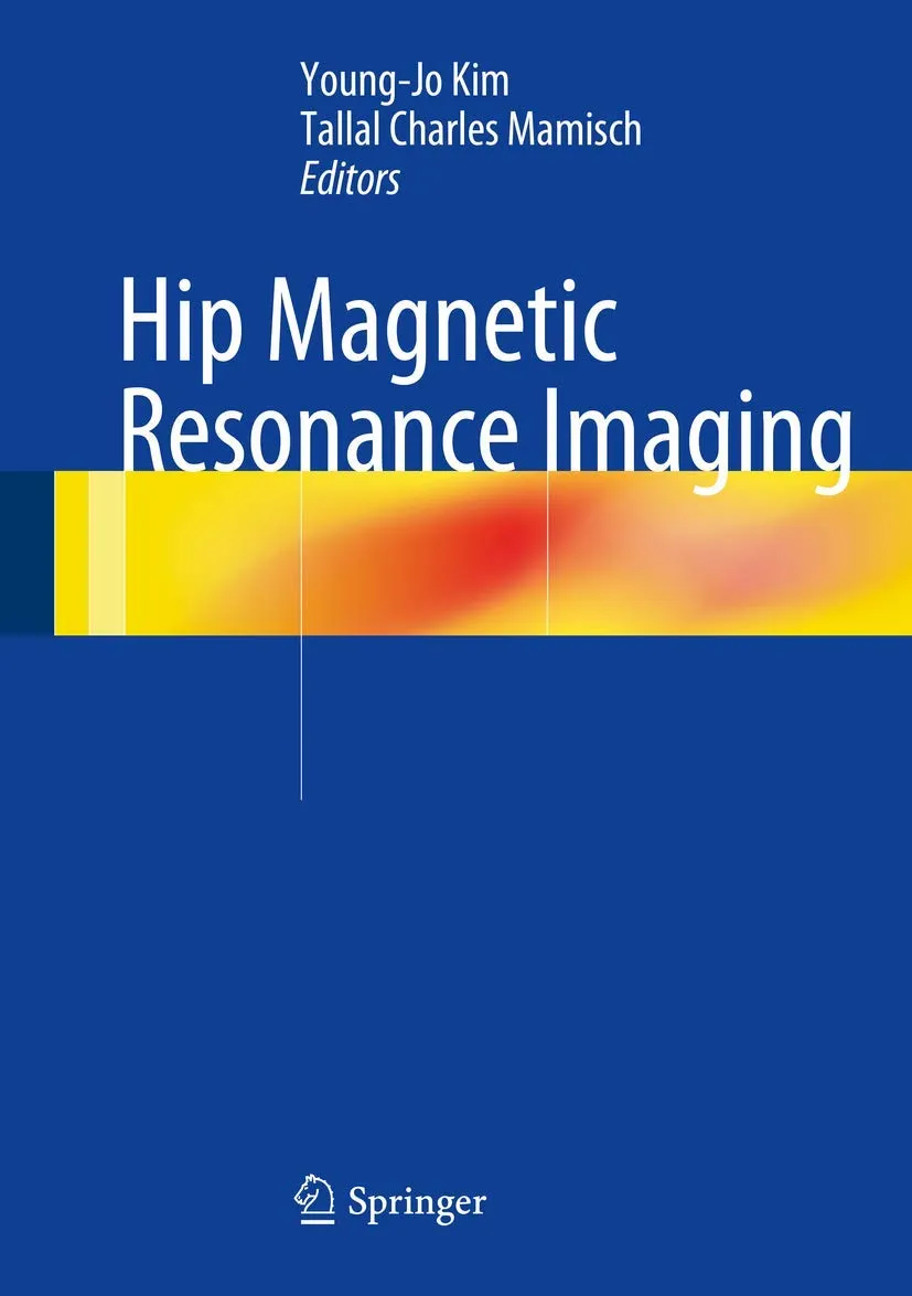 Hip Magnetic Resonance Imaging | Hardcover