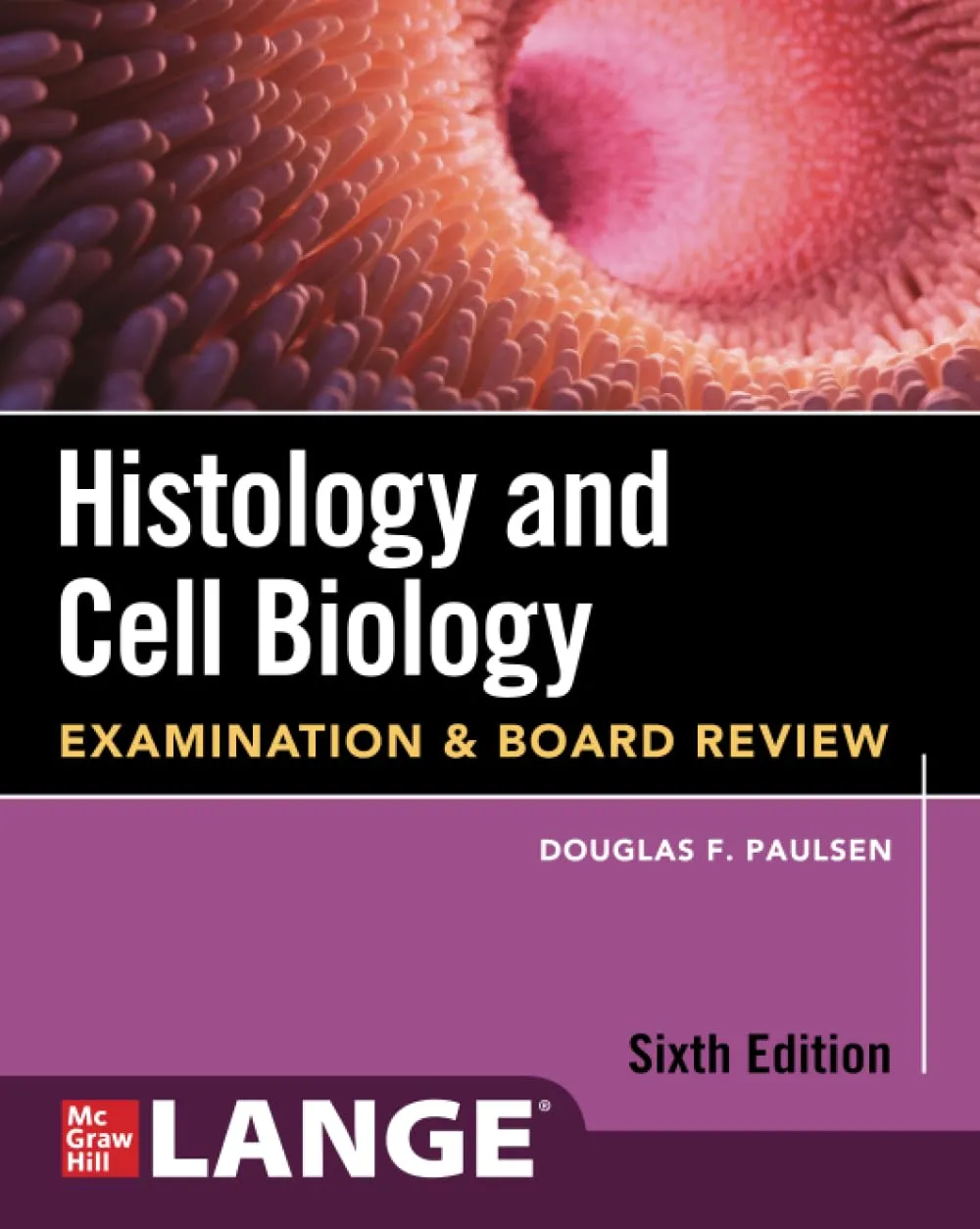 Histology And Cell Biology Examination And Board Review | 6th Edition | Paperback