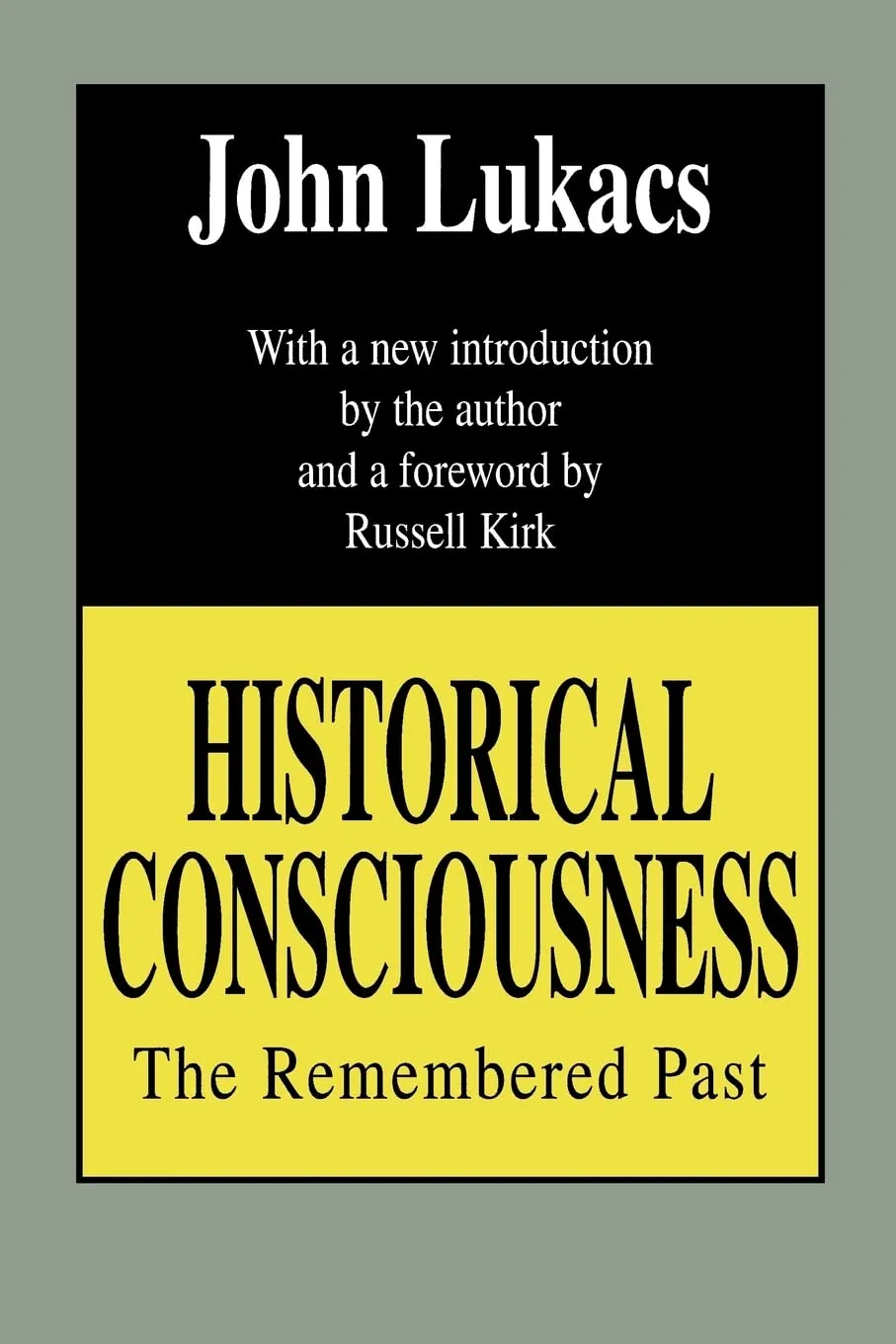 Historical Consciousness The Remembered Past 2nd Edition (Pb 1994)