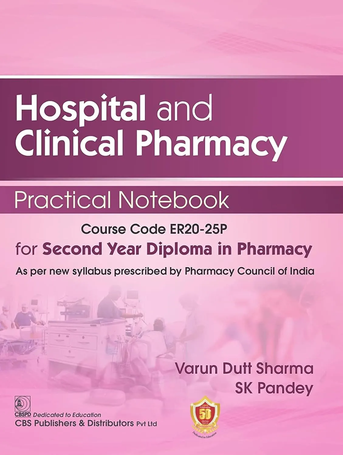 Hospital And Clinical Pharmacy Practical Notebook For Second Year Diploma In Pharmacy | Paperback
