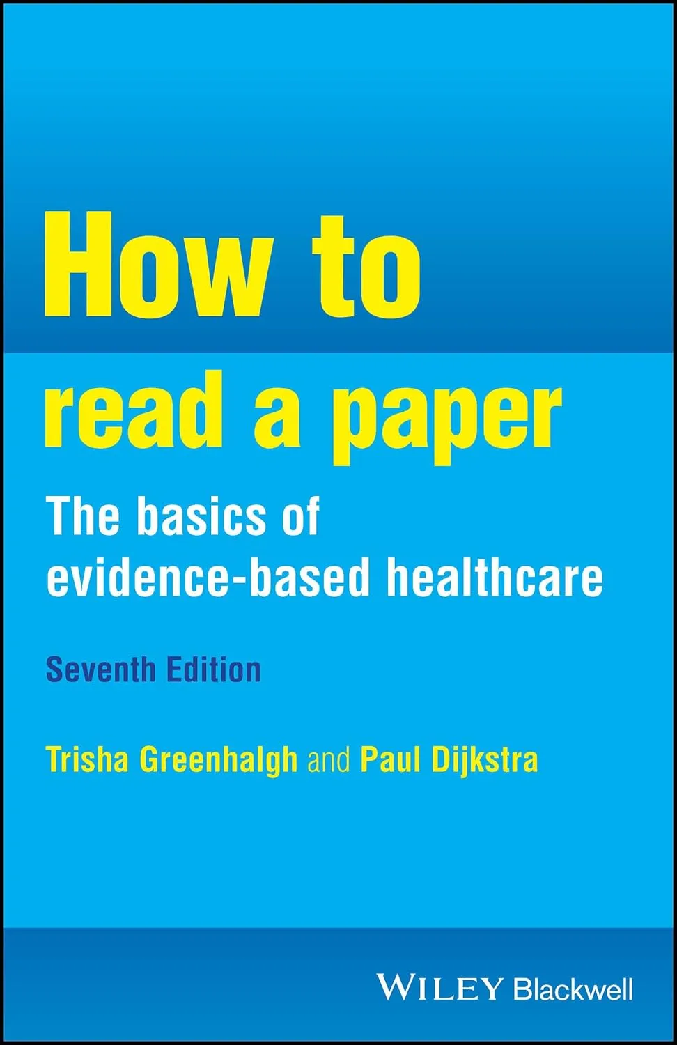 How To Read A Paper The Basics Of Evidence Based Healthcare 7th Editiond | Paperback