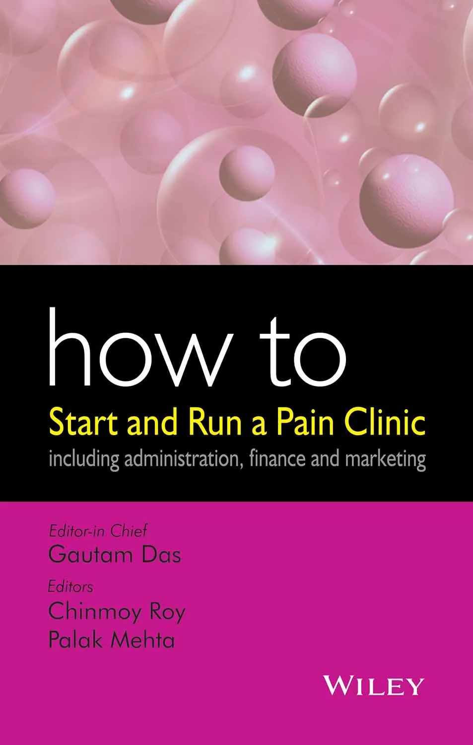 How to Start and Run a Pain Clinic Including Administration | Finance and Marketing | Paperback
