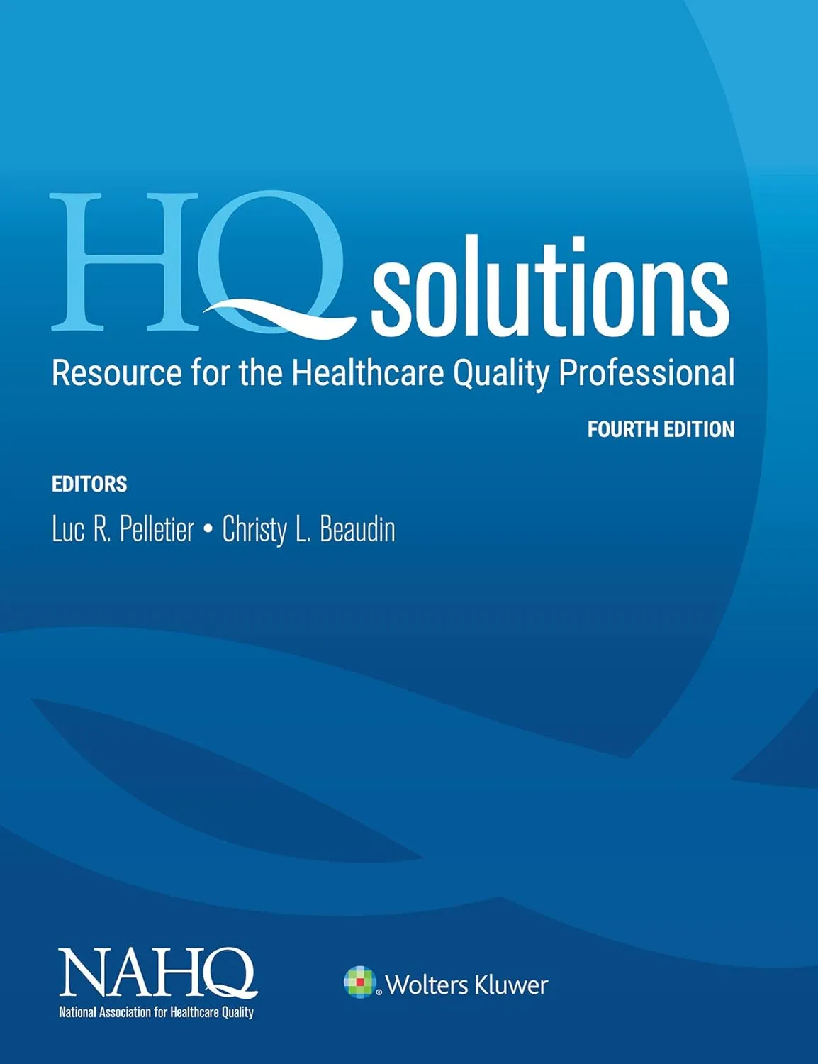 HQ Solutions Resource for the Healthcare Quality Professional | 4th Edition | Paperback