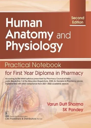 Human Anatomy And Physiology Practical Notebook For First Year Diploma In Pharmacy 2nd Edition | Paperback