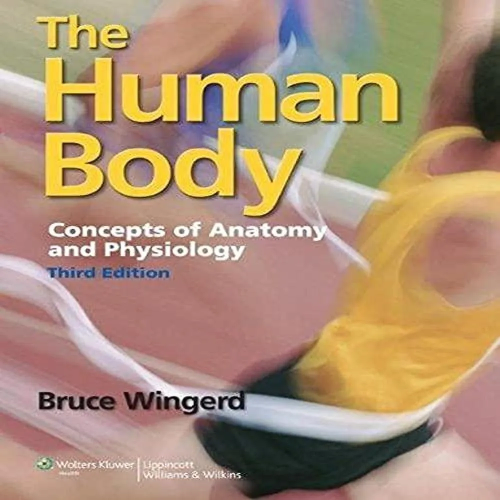 The Human Body Concepts of Anatomy and Physiology | Third Edition | Paperback