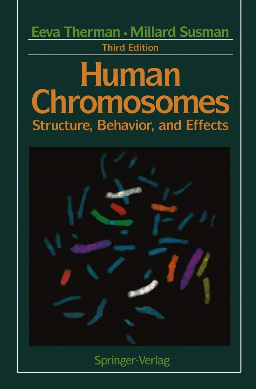 Human Chromosomes Structure | Behavior | and Effects | Third Edition
