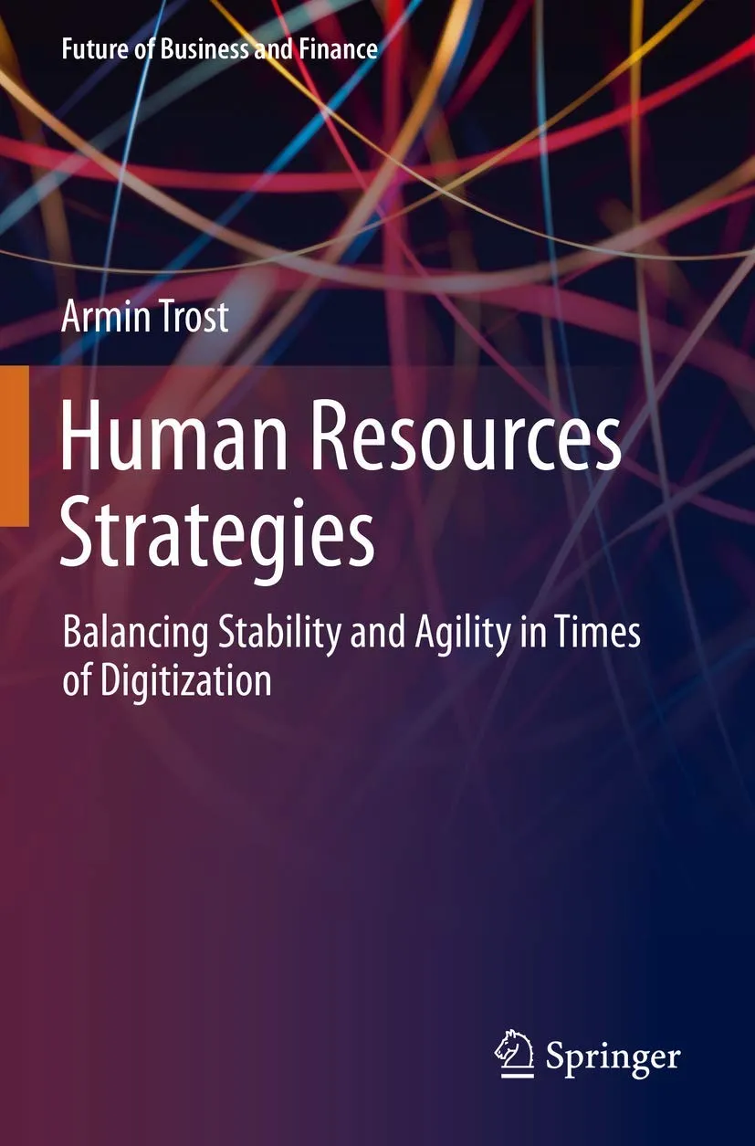 Human Resources Strategies Balancing Stability And Agility In Times Of Digitization | Paperback