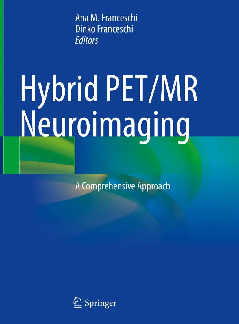 Hybrid Petmr Neuroimaging A Comprehensive Approach | Hardcover