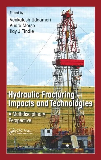 Hydraulic Fracturing Impacts and Technologies | Hardcover