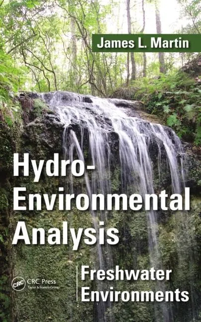 Hydro-Environmental Analysis Freshwater Environments | Hardcover