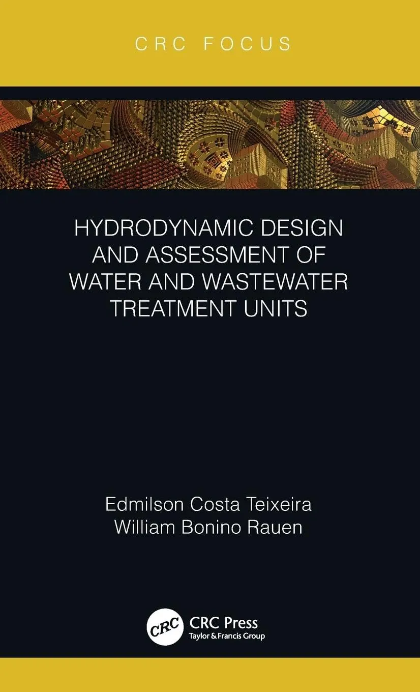 Hydrodynamic Design And Assessment Of Water And Wastewater Treatment Units | Hardcover