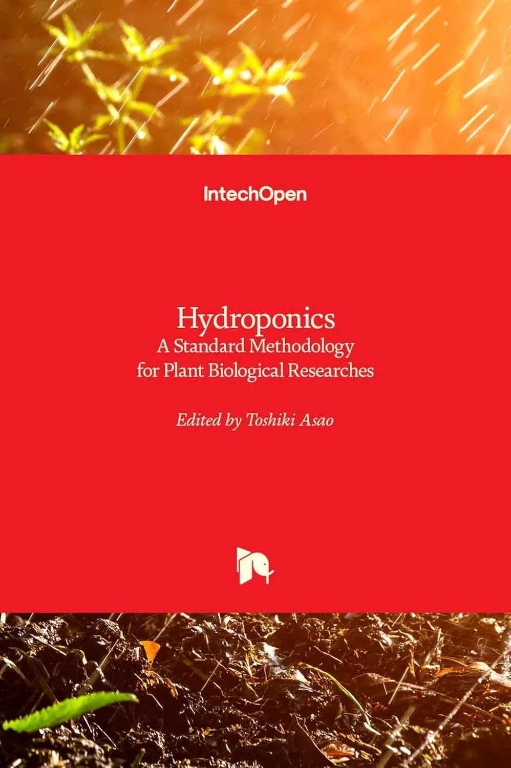 Hydroponics A Standard Methodology For Plant Biologyical Researches | Hardcover