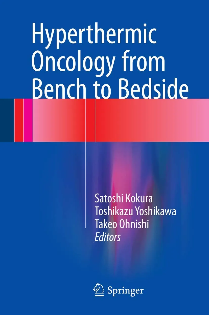 Hyperthermic Oncology from Bench to Bedside | Hardcover