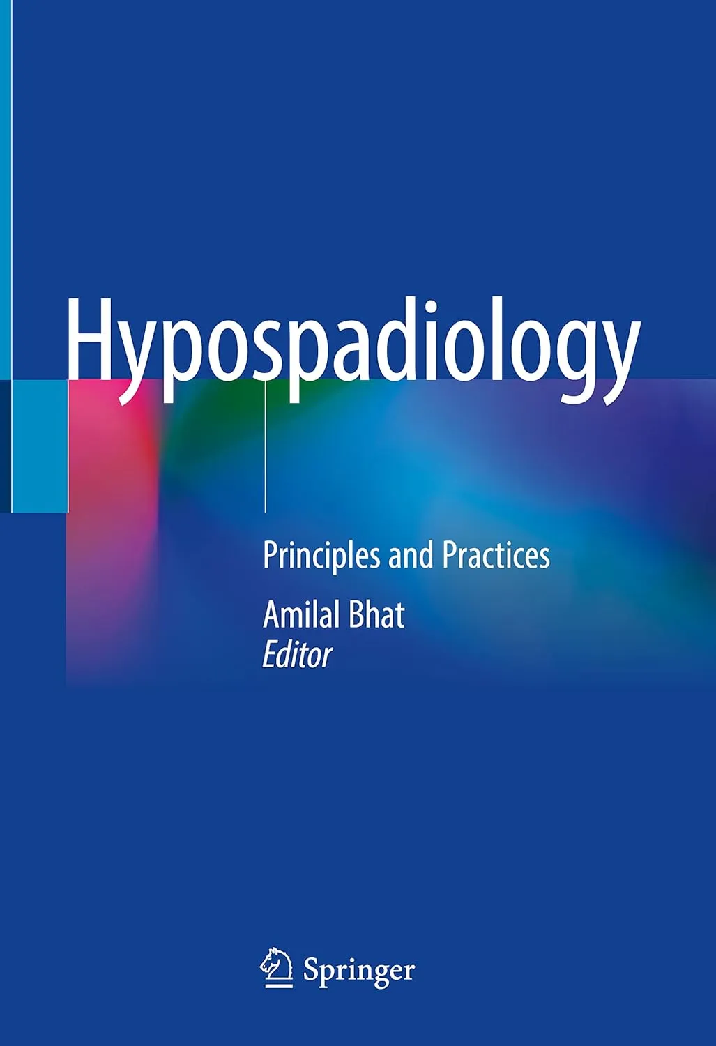 Hypospadiology Principles and Practices | Hardcover