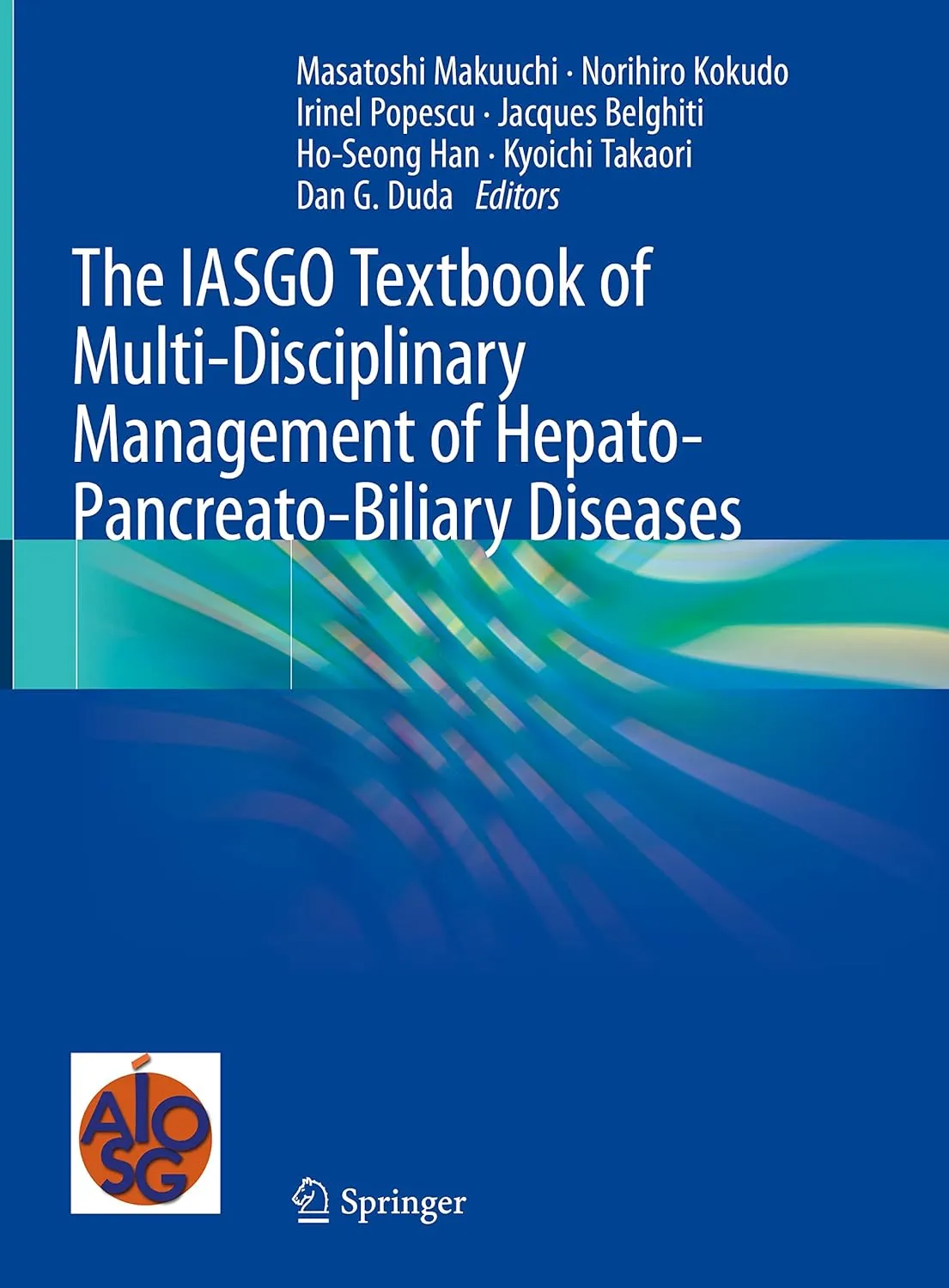 The Iasgo Textbook Of Multi Disciplinary Management Of Hepato Pancreato Biliary Diseases | Hardcover