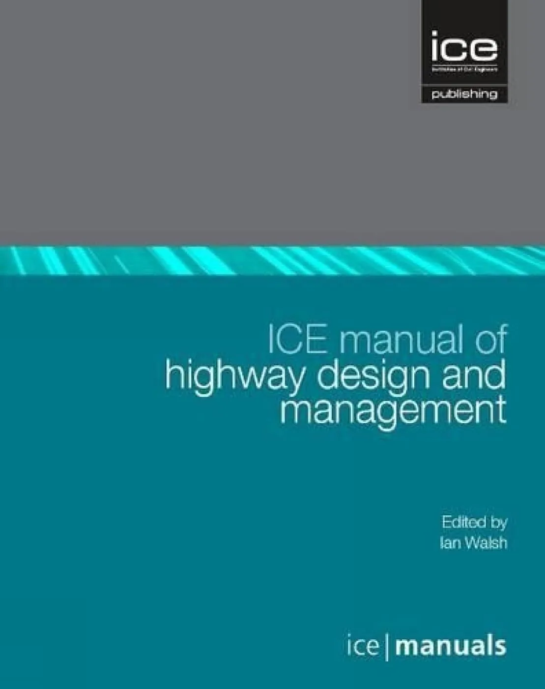 Ice Manual of Highway Design and Management | Hardcover