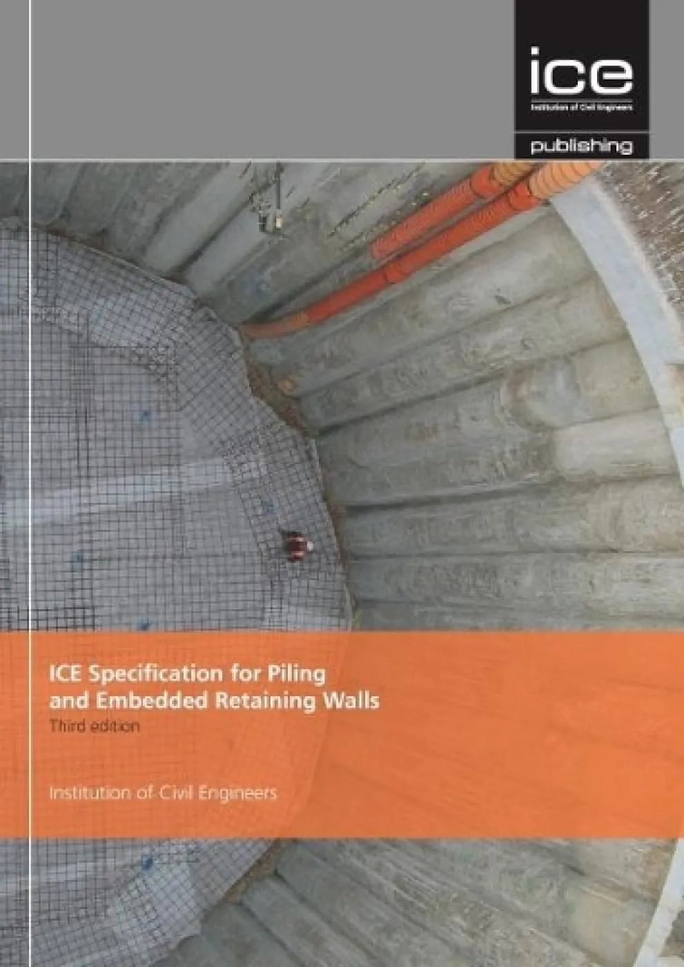 ICE Specification for Piling and Embedded Retaining Walls | Third Edition | Hardcover