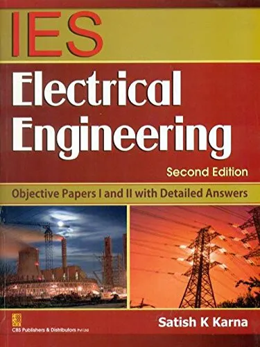 IES Electrical Engineering Objective Papers I and II with Detailed Answers | 2nd Edition