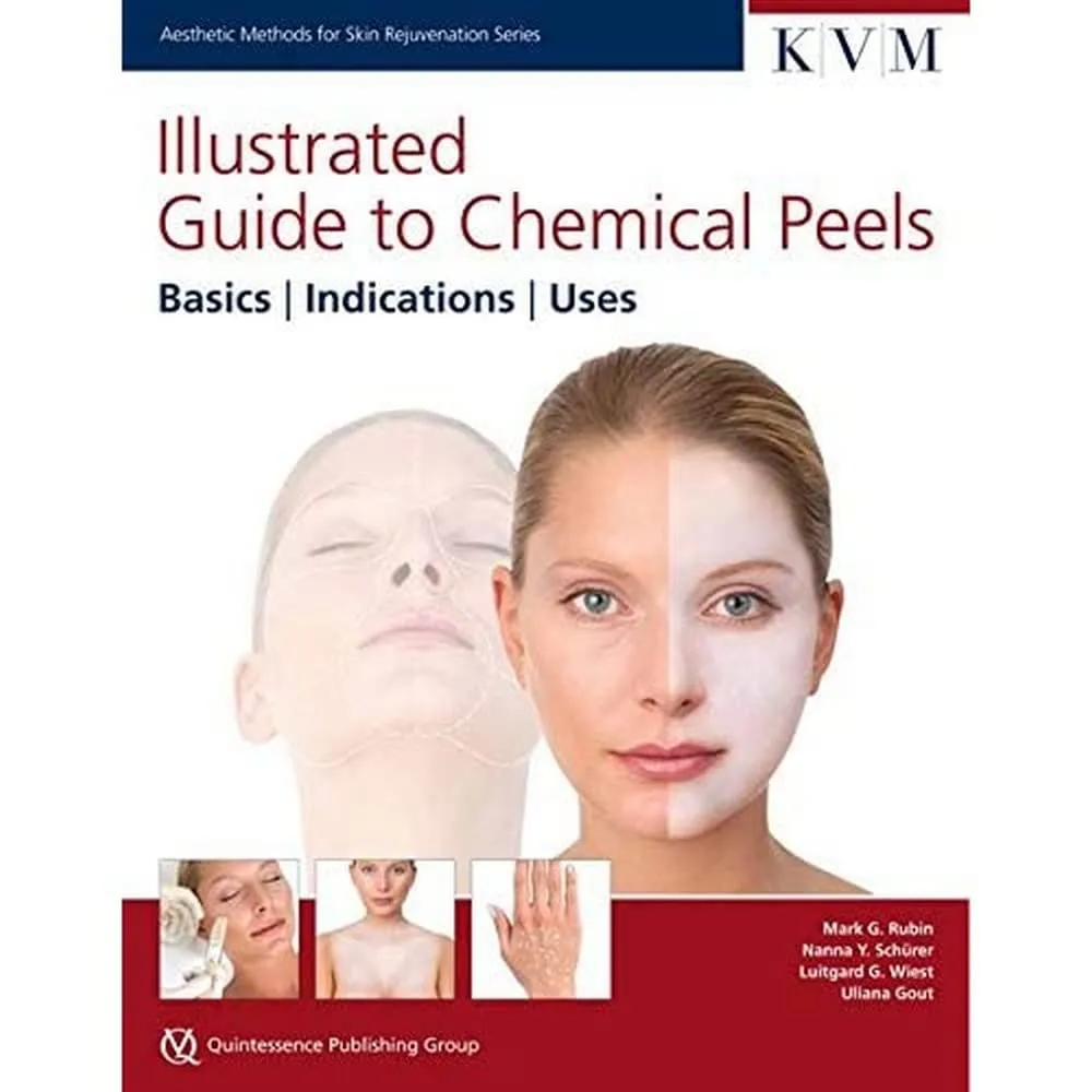 Illustrated Guide to Chemical Peels Basics | Indications | Uses | Hardcover