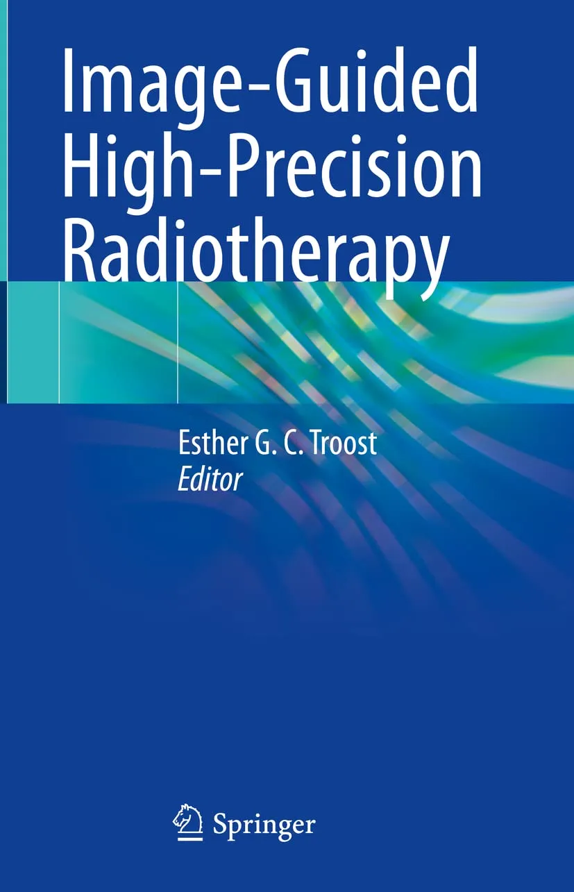 Image Guided High Precision Radiotherapy | Hardcover