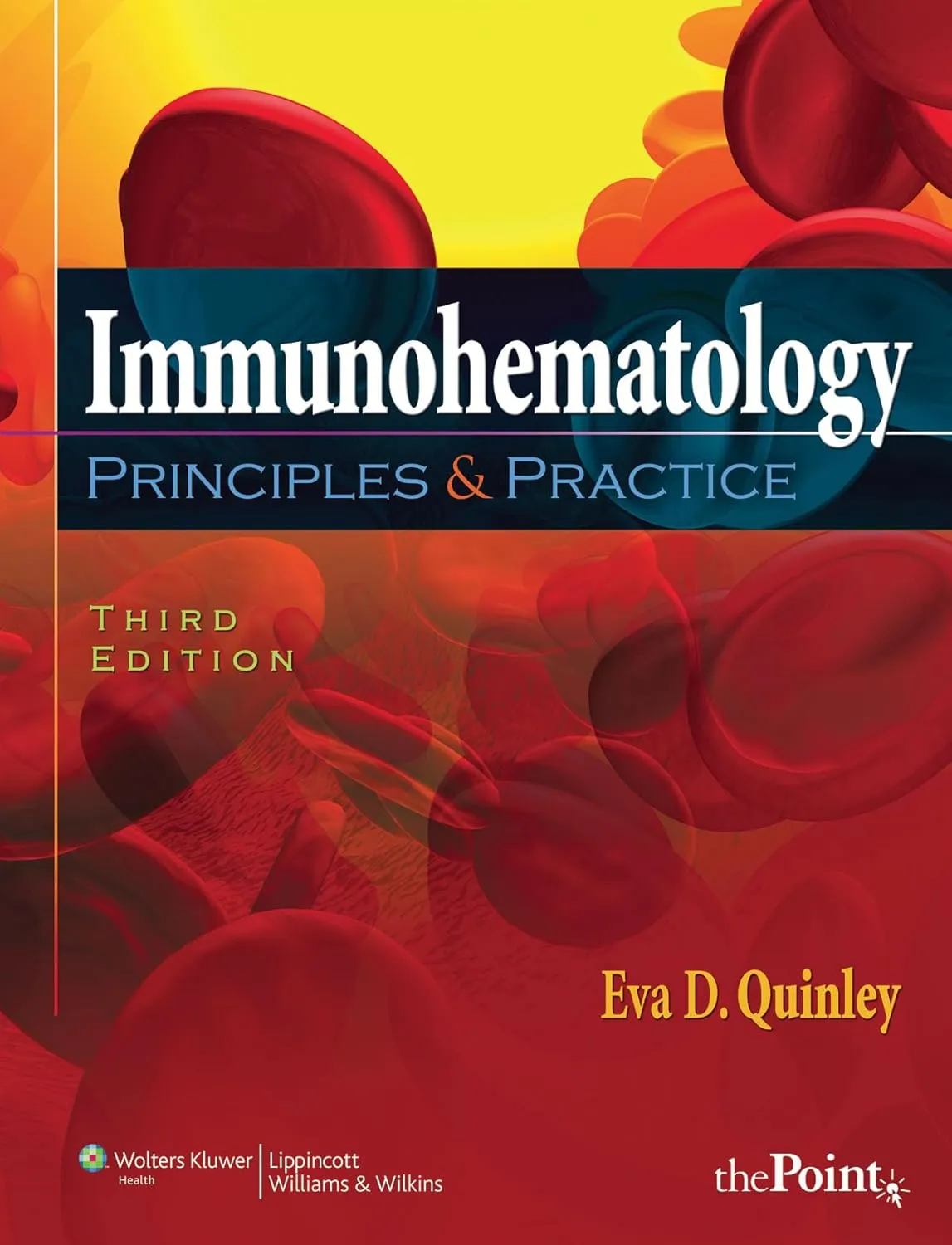 Immunohematology Principles and Practice | Third Edition | Hardcover