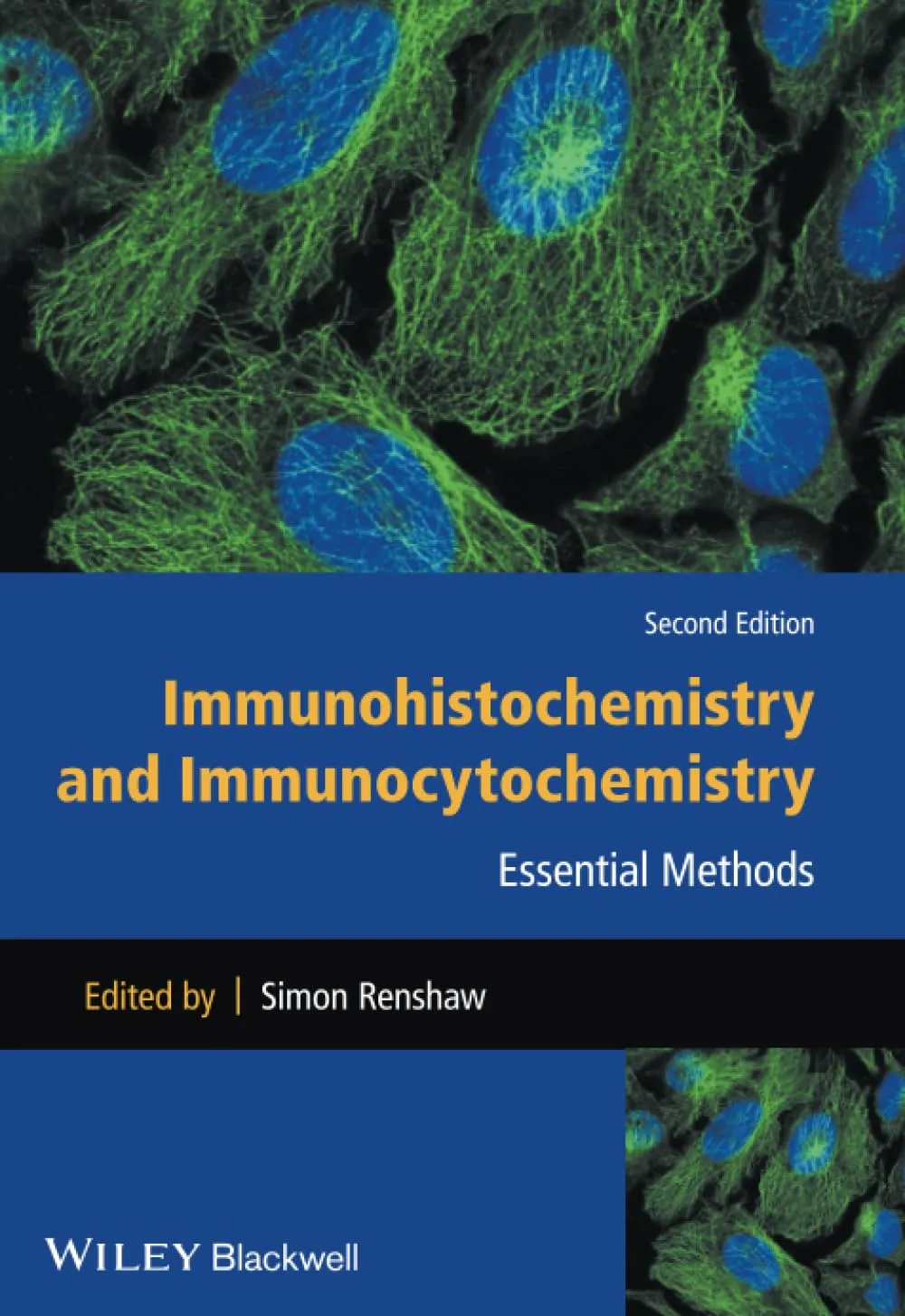 Immunohistochemistry and Immunocytochemistry Essential Methods | 2nd Edition | Paperback
