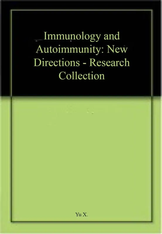 Immunology and Autoimmunity New Directions - Research Collection