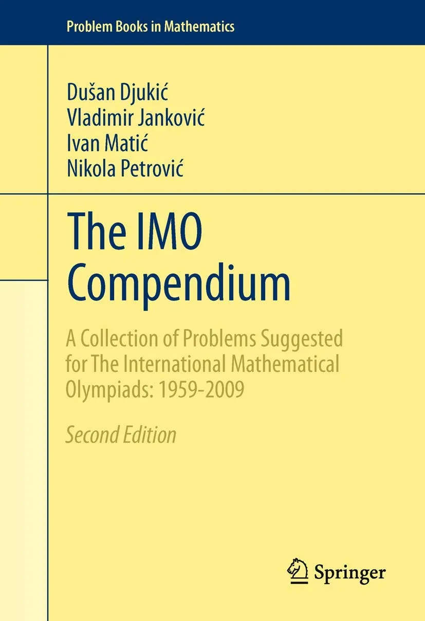 The Imo Compendium A Collection of Problems Suggested For The International Mathematical Olympiads 1959-2009 | 2nd Edition | Hardcover