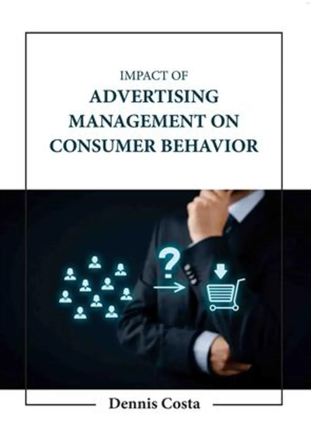 Impact Of Advertising Management On Consumer Behavior | Hardcover