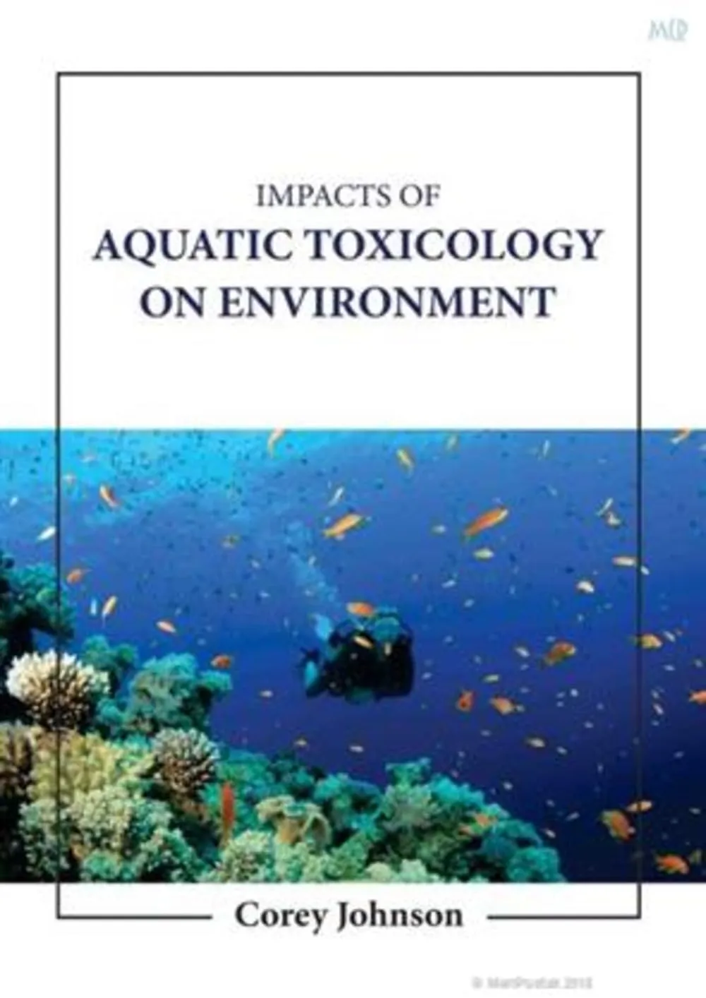 Impacts Of Aquatic Toxicology On Environment | Hardcover