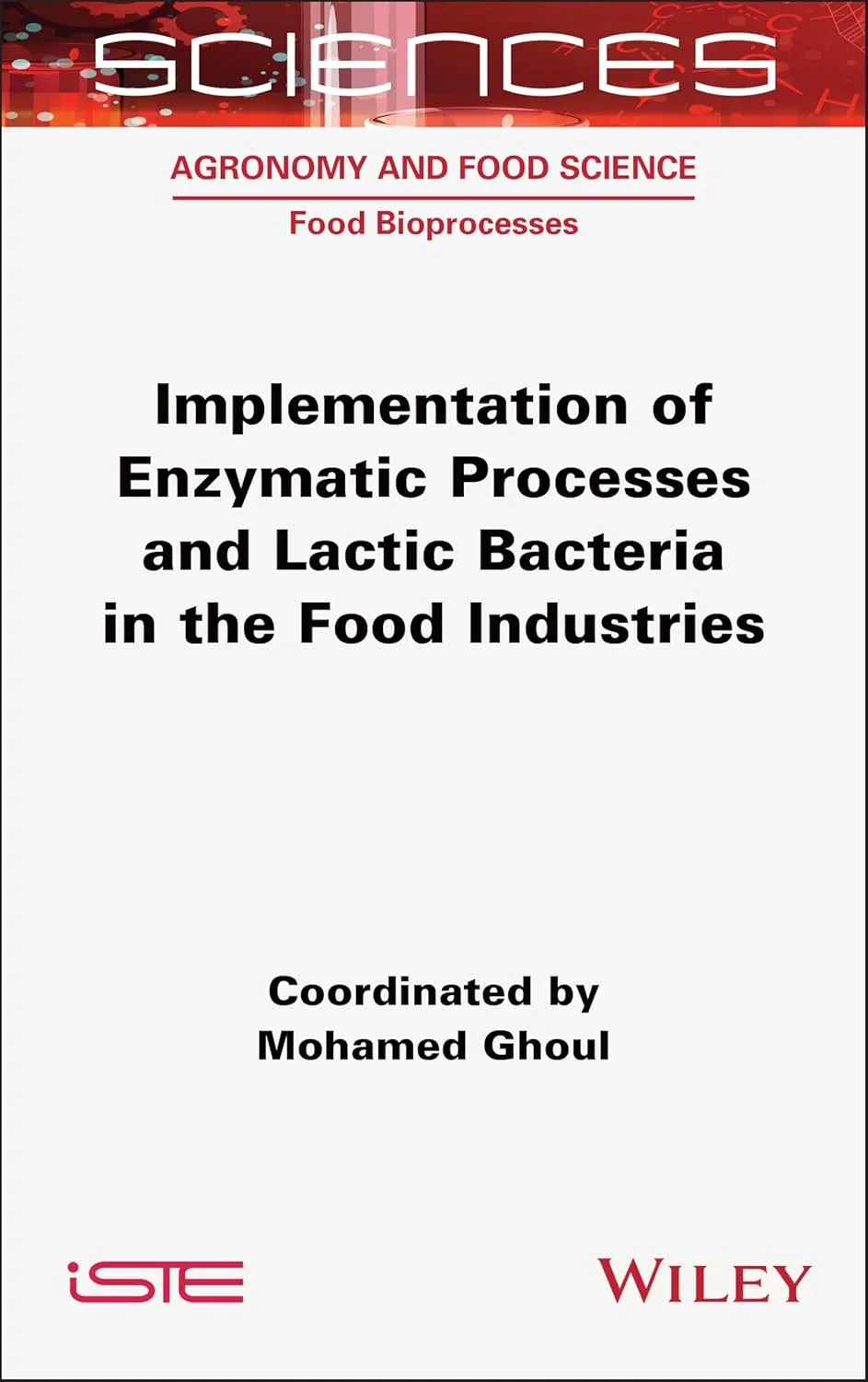 Implementation Of Enzymatic Processes And Lactic Bacteria In The Food Industries | Hardcover