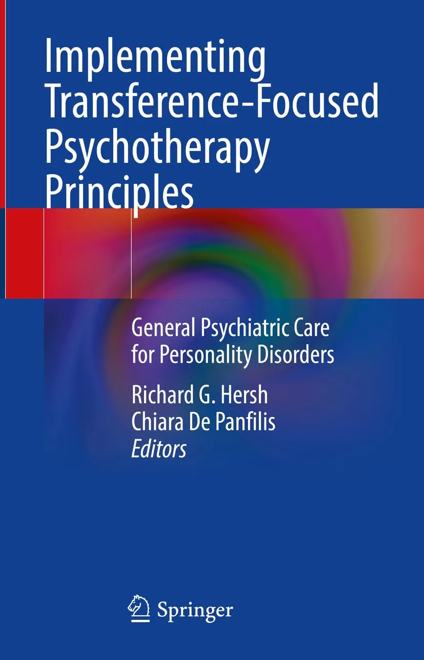 Implementing Transference Focused Psychotherapy Principles General Psychiatric Care For Personality Disorders | Hardcover