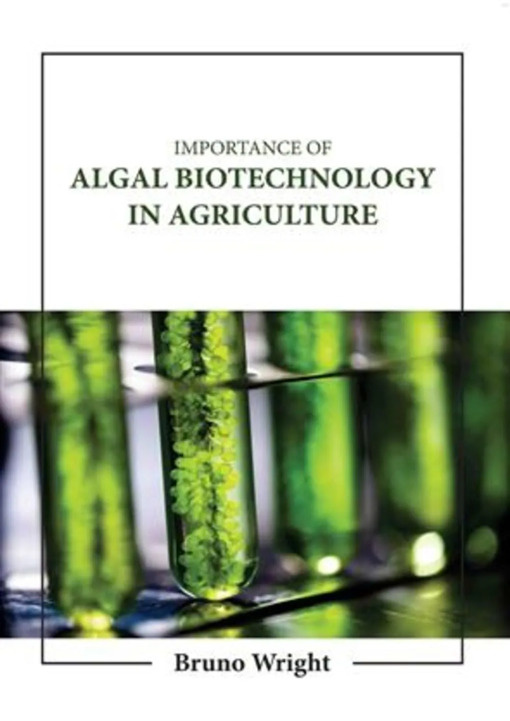 Importance Of Algal Biotechnology In Agriculture | Hardcover