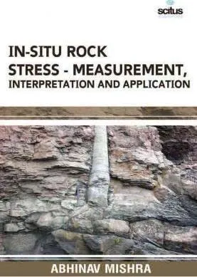 In-Situ Rock Stress - Measurement | Interpretation and Application | Hardcover