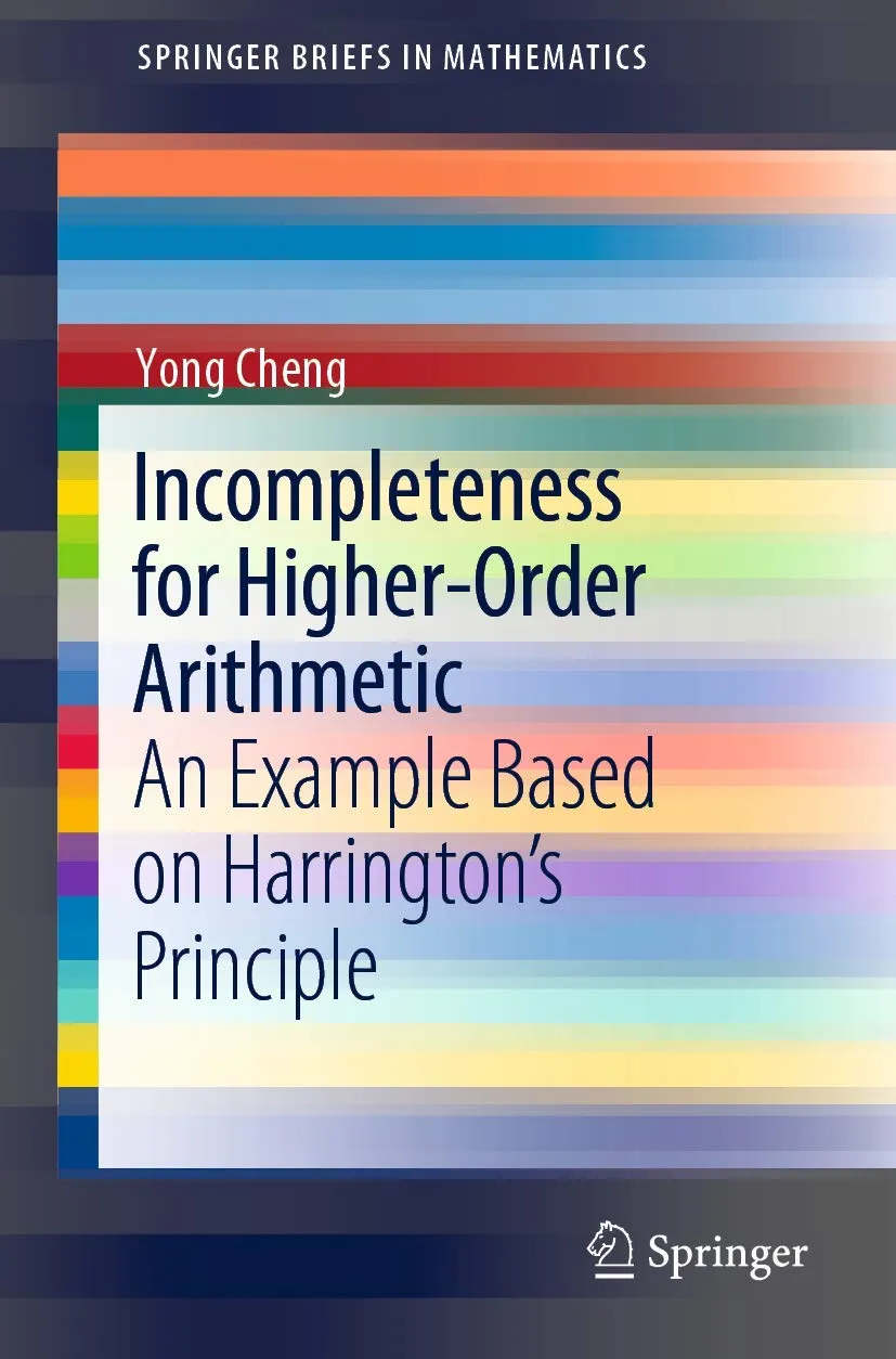 Incompleteness For Higher Order Arithmetic An Example Based On Harringtons Principle | Paperback